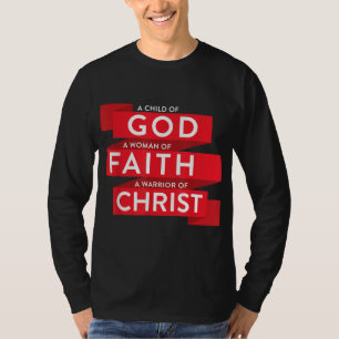 Pray A Child Of God A Woman Of Faith A Warrior Of T-Shirt