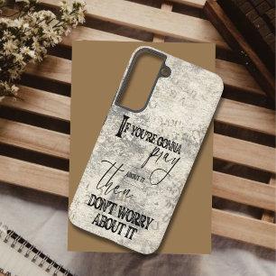 Pray And Don’t Worry Christian Faith Style Samsung Galaxy Case