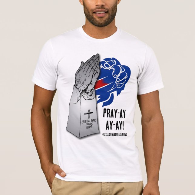 PRAY-AY-AY-AY! T-Shirt (Front)