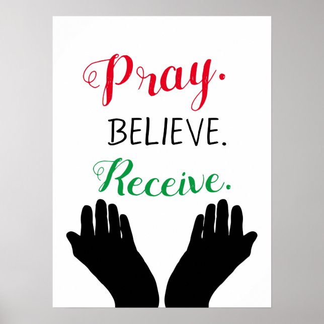 Pray Believe Receive Christian Inspiration Poster (Front)