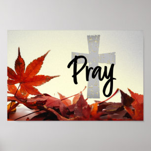 Pray Christian Cross, Autumn Red Leaves Poster