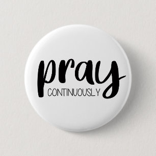 Pray Continuously Gospel Graphics Mere Christianit 6 Cm Round Badge