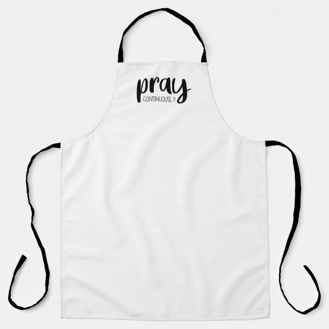 Pray Continuously Gospel Graphics Mere Christianit Apron (Front)