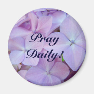 Pray Daily! magnet Pink Purple Hydrangea Flowers