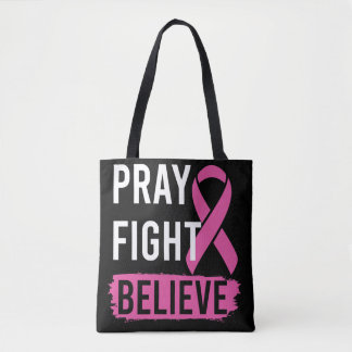 Pray Fight Believe Tote Bag