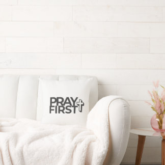 Pray First Faith Quote Pillow for Home & Dorm