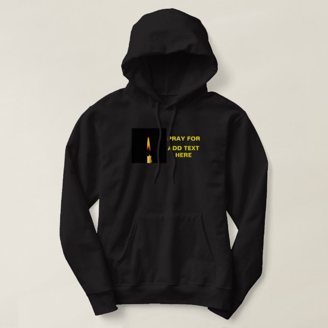 Pray For Add Text Hoodie (Design Front)