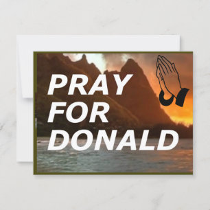 Pray for Donald (Trump) 5"x7" Get Well card