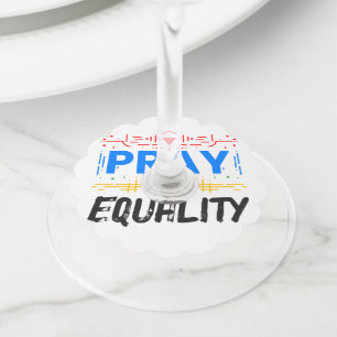 Pray For Equality Wine Glass Tag