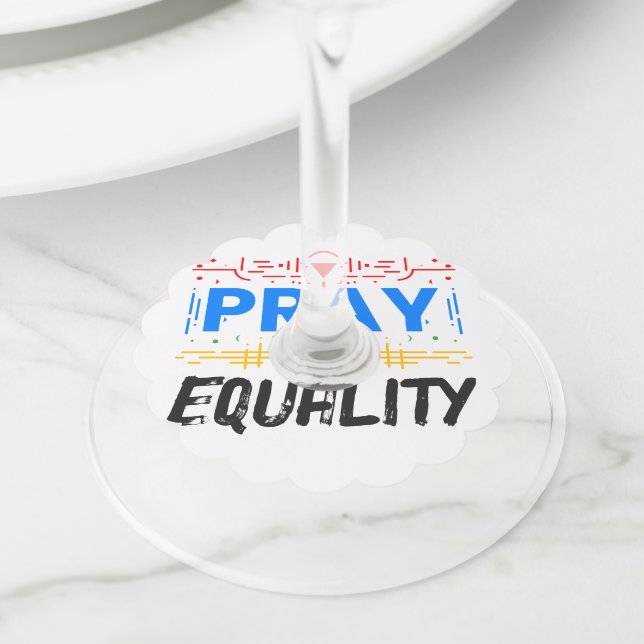 Pray For Equality Wine Glass Tag (Close Up)