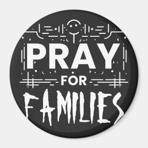 Pray for families magnet