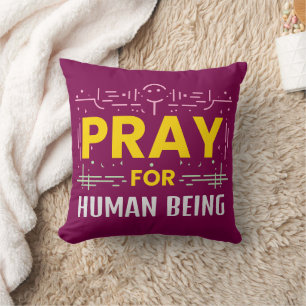 Pray For Human Being Cushion
