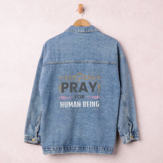 Pray For Human Being Denim Jacket