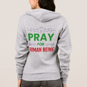 Pray For Human Being Hoodie
