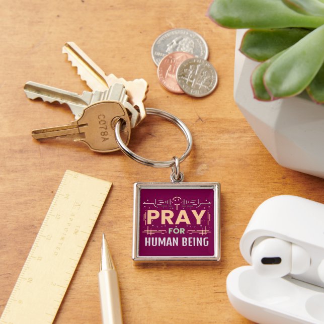 Pray For Human Being Key Ring (Desk)