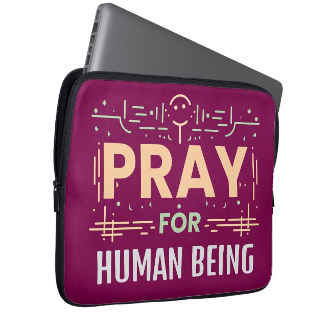 Pray For Human Being Laptop Sleeve (Front Right)