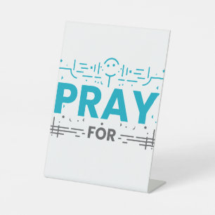 Pray For Humanity Pedestal Sign