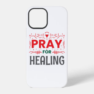 Pray For: Inspiring Healing iPhone 12 Pro Case