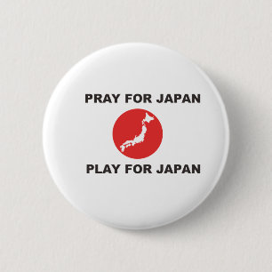 PRAY FOR JAPAN, PLAY FOR JAPAN. 6 CM ROUND BADGE