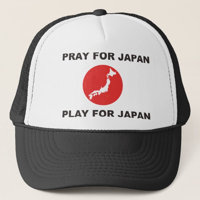 PRAY FOR JAPAN, PLAY FOR JAPAN. TRUCKER HAT (Front)