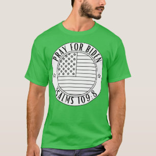 Pray For Joe PSALM 1098 3 T-Shirt