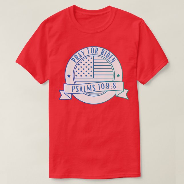 Pray For Joe PSALM 1098 T-Shirt (Design Front)