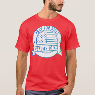 Pray For Joe PSALM 1098 T-Shirt
