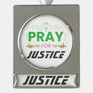 Pray for justice silver plated banner ornament