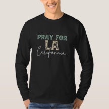 Pray for LA California 2025 wildfire B long sleeve
