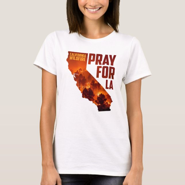 Pray For La California Wildfire t-shirt 2025 (Front)