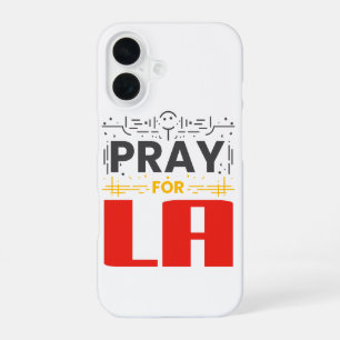 Pray for LA iPhone 16 Case