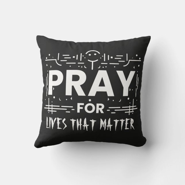 Pray For Lives That Matter Cushion (Back)
