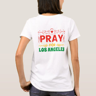 Pray for Los Angeles: Solidarity with LA T-Shirt