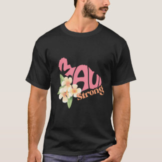 Pray For Maui Hawaii Strong Maui Wildfire Support  T-Shirt