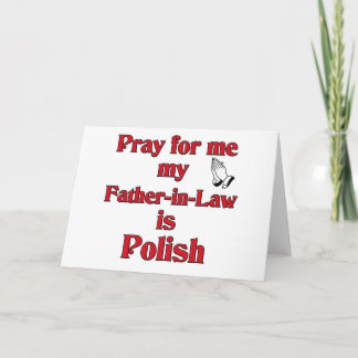 Pray for me my Father-in-Law is Polish Holiday Card