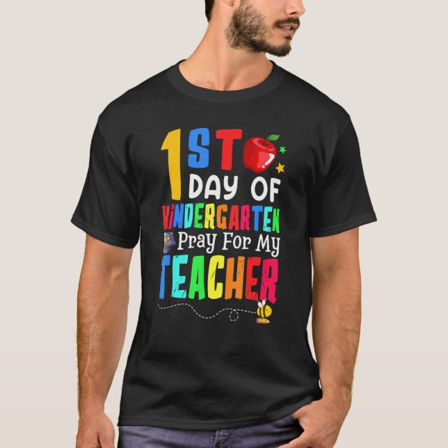 Pray For My Teacher I'm Ready For Kindergarten 1st T-Shirt (Front)