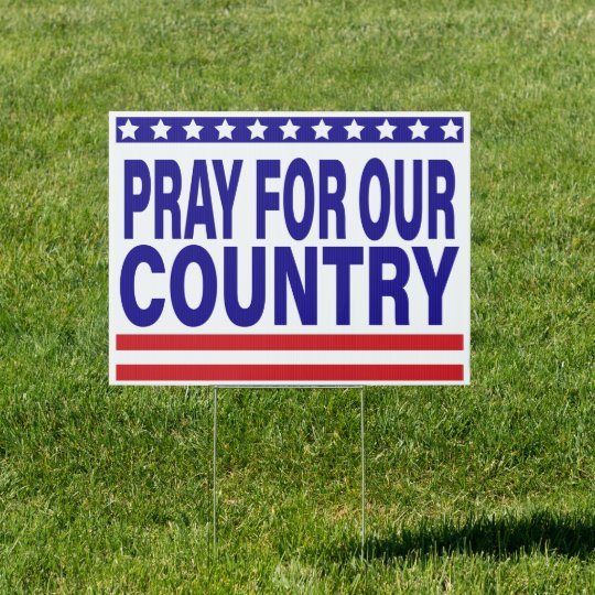 Pray for our Country Pray for America Garden Sign Zazzle.co.uk
