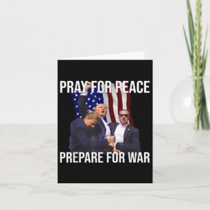 Pray For Peace, Prepare For War Pro-trump Card