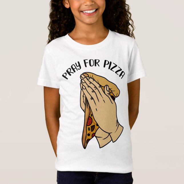 Pray for Pizza, Funny Pizza Lover  T-Shirt (Front)