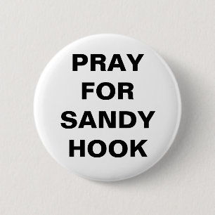 PRAY FOR SANDY HOOK 6 CM ROUND BADGE