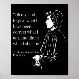 Pray for St Elizabeth Ann Seton Prayer Quote Faith Poster