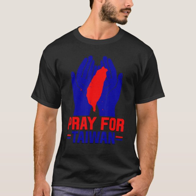 Pray For Taiwan Love Taiwan Support Taiwanese Flag T-Shirt (Front)