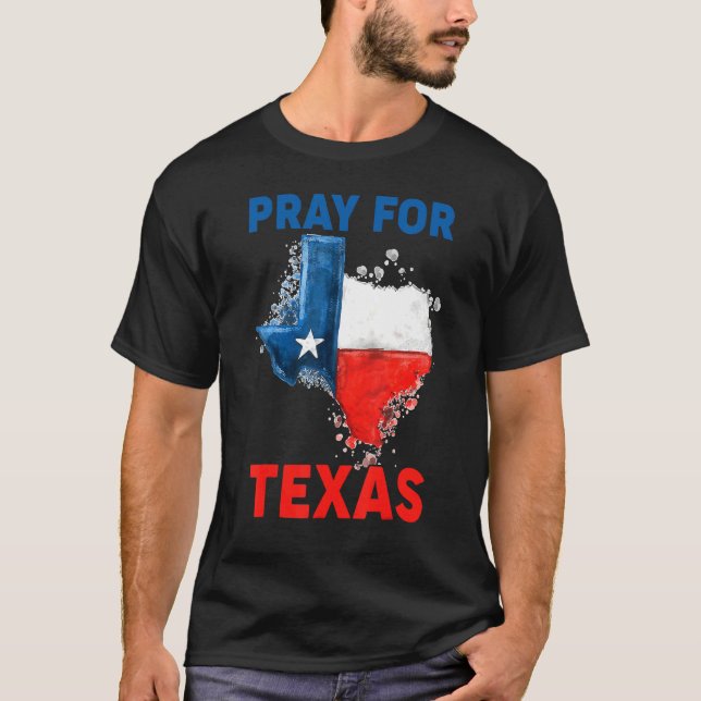 Pray For Texas Blesses To Be In Texas  Support 1 T-Shirt (Front)