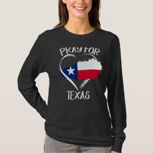Pray For Texas Support Texas Texas Strong T-Shirt