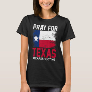 Pray For Texas Texas School Shooting T-Shirt