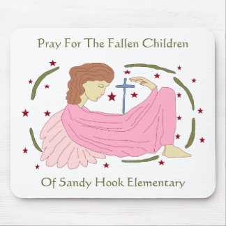 PRAY FOR THE FALLEN CHILDREN OF SANDY HOOK... MOUSE MAT