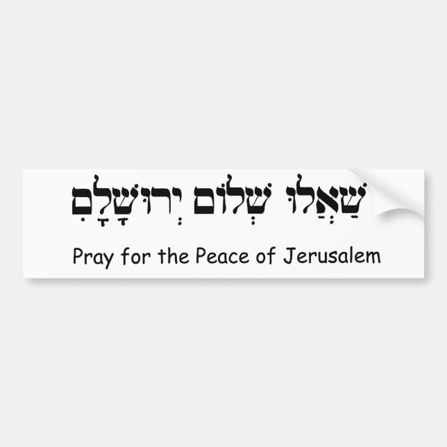 Pray for the Peace of Jerusalem Bumper Sticker (Front)