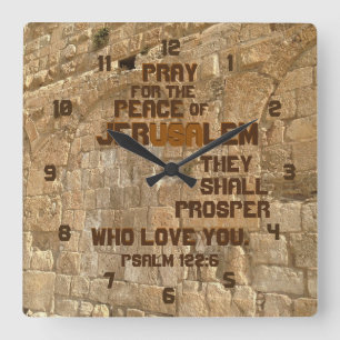 Pray for the Peace of Jerusalem, Psalm 122:6 Square Wall Clock
