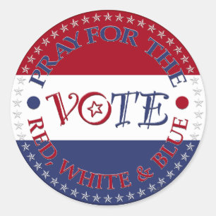 Pray For The Red, White and Blue VOTE Script Classic Round Sticker