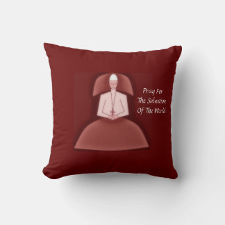 PRAY FOR THE SALVATION OF THE WORLD  CUSHION